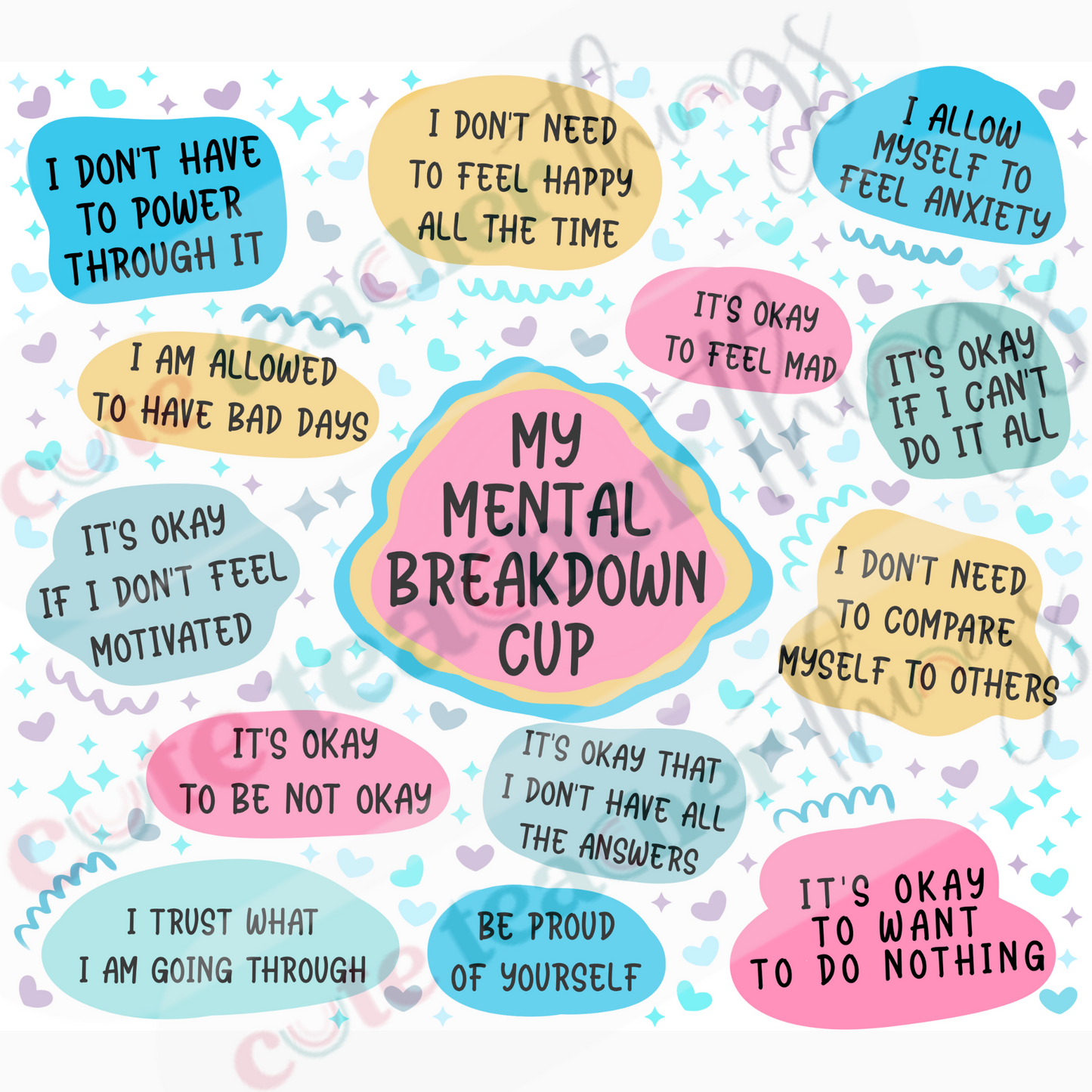 my mental breakdown cup daily affirmations design