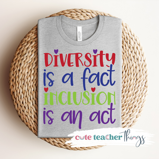 Diversity Is A Fact Of Inclusion Tee