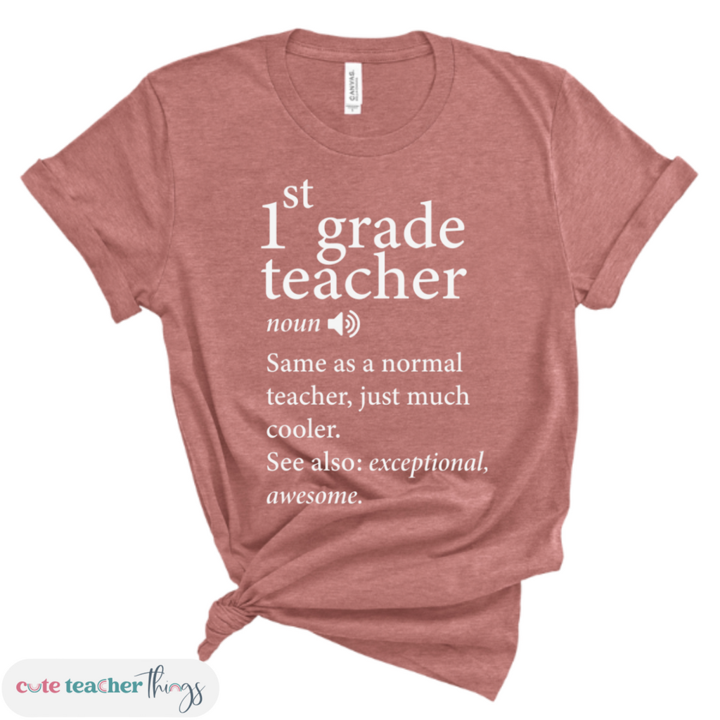 definition t-shirt, appreciation gift for 1st grade teacher, back to school shirt  