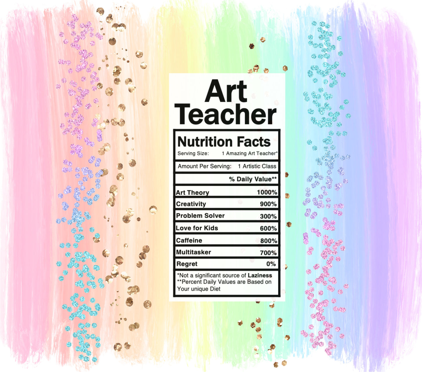 pastel rainbow art teacher nutrition facts svg
