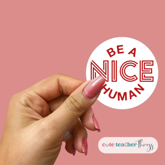 be a nice human laptop and tumbler sticker