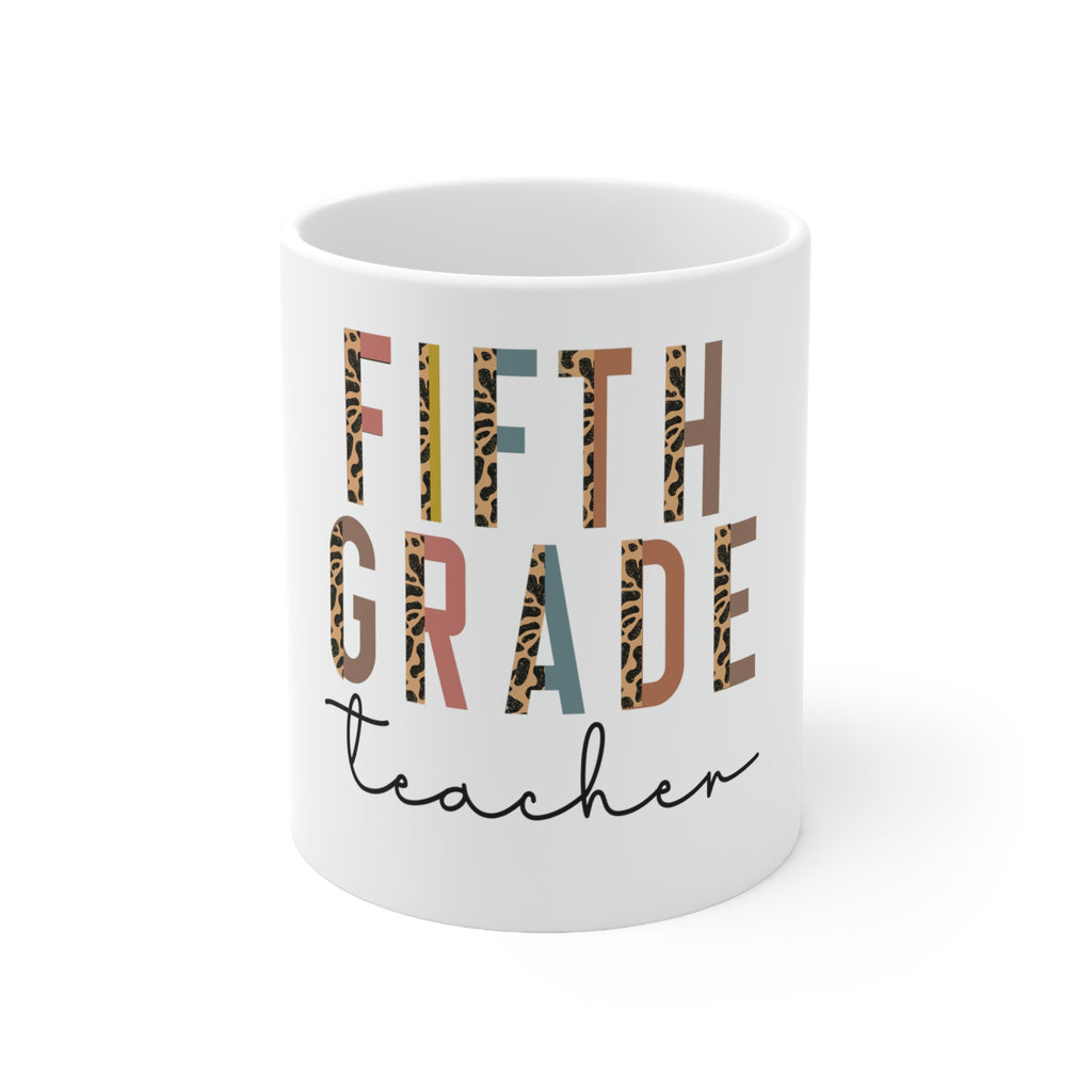 fifth grade teacher 11oz ceramic mug, teacher's day celebration gift, coffee lover 