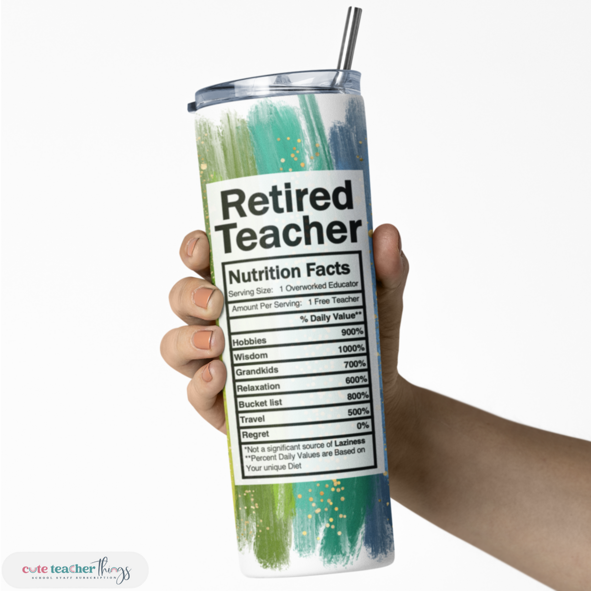 double wall insulated tumbler, bright rainbow print retired teacher nutrition facts design, teacher retirement gift tumbler