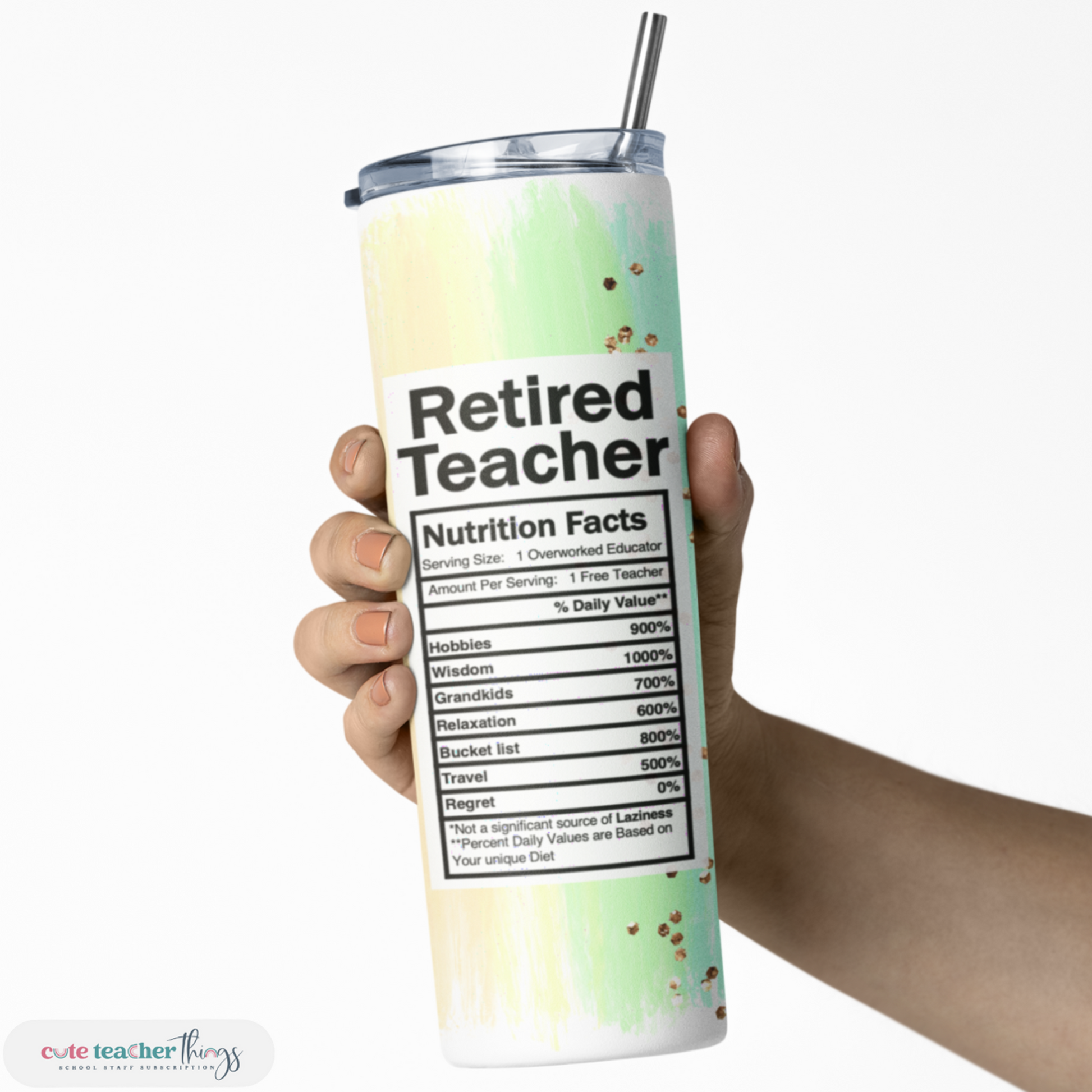 tumbler with lid and straw, pastel rainbow print retired teacher nutrition facts design, appreciation gift fot her & for him
