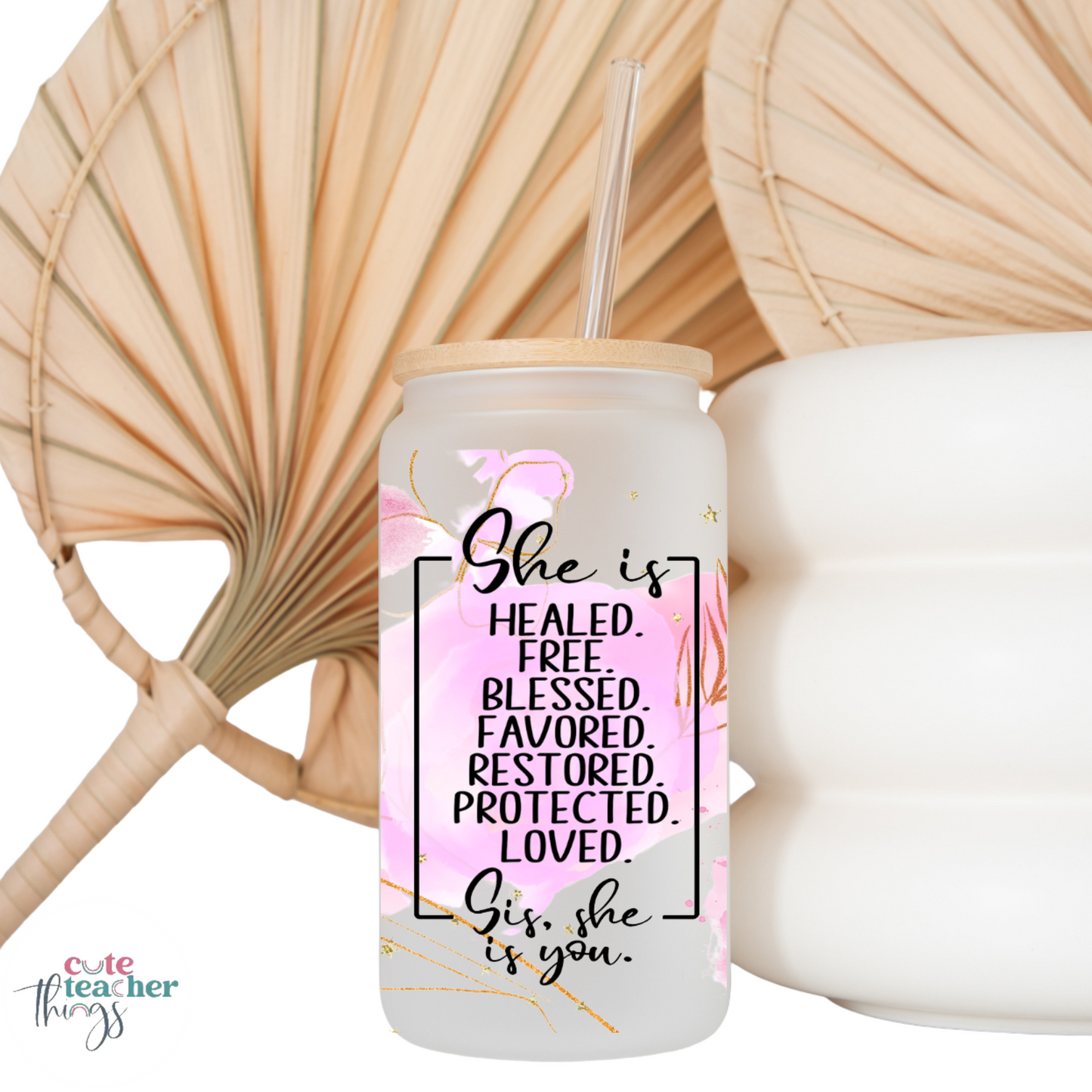 teacher affirmation glass cup, positive quotes, reusable beer can