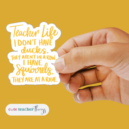 funny teacher sticker, teacher life weather proof sticker