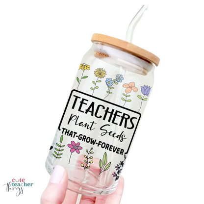teachers plant seeds that grow forever  clear glass cup, suitable for any drinks you like, party glass cup