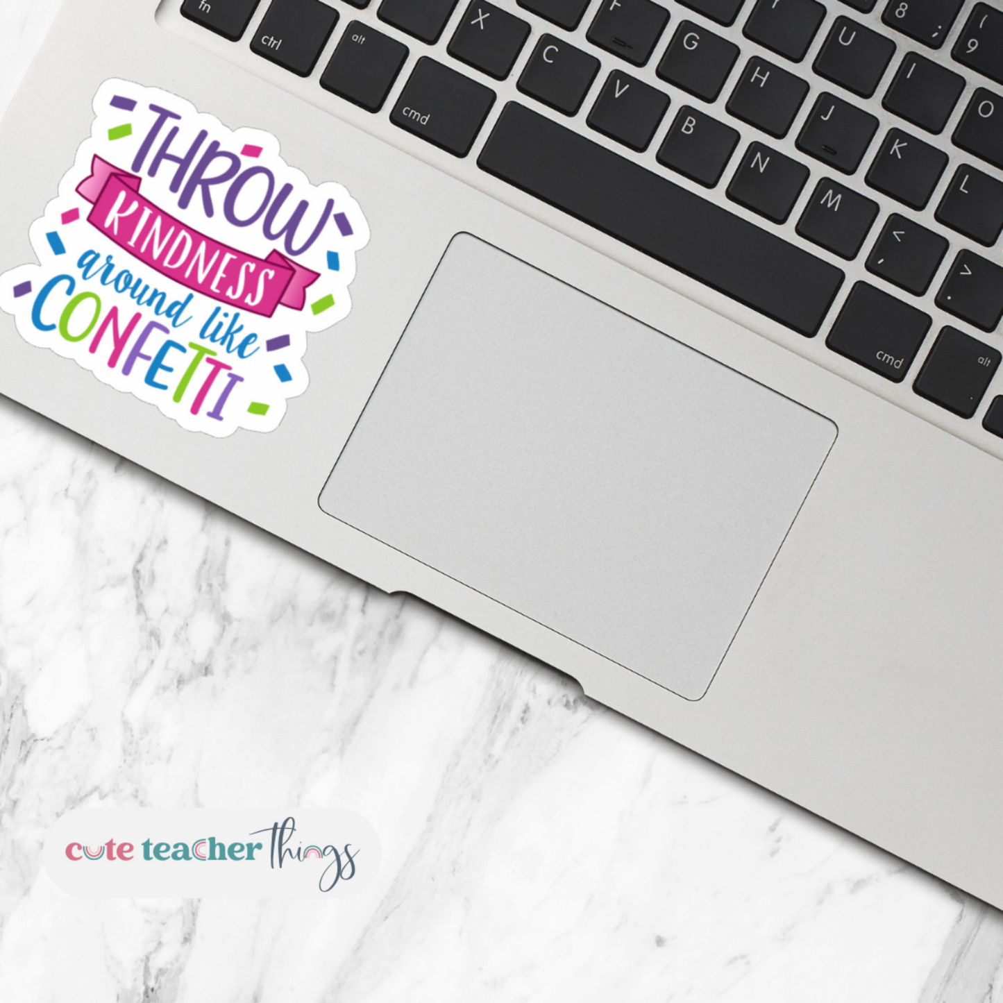 Throw Kindness Around Like Confetti Sticker