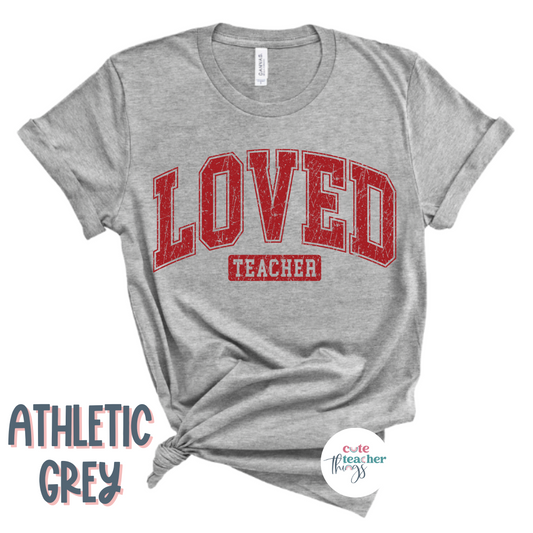 Loved Teacher-Distressed Tee