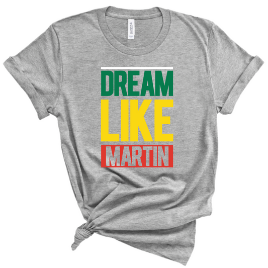 dream like martin tee, martin luther king jr. shirt, african american t-shirt