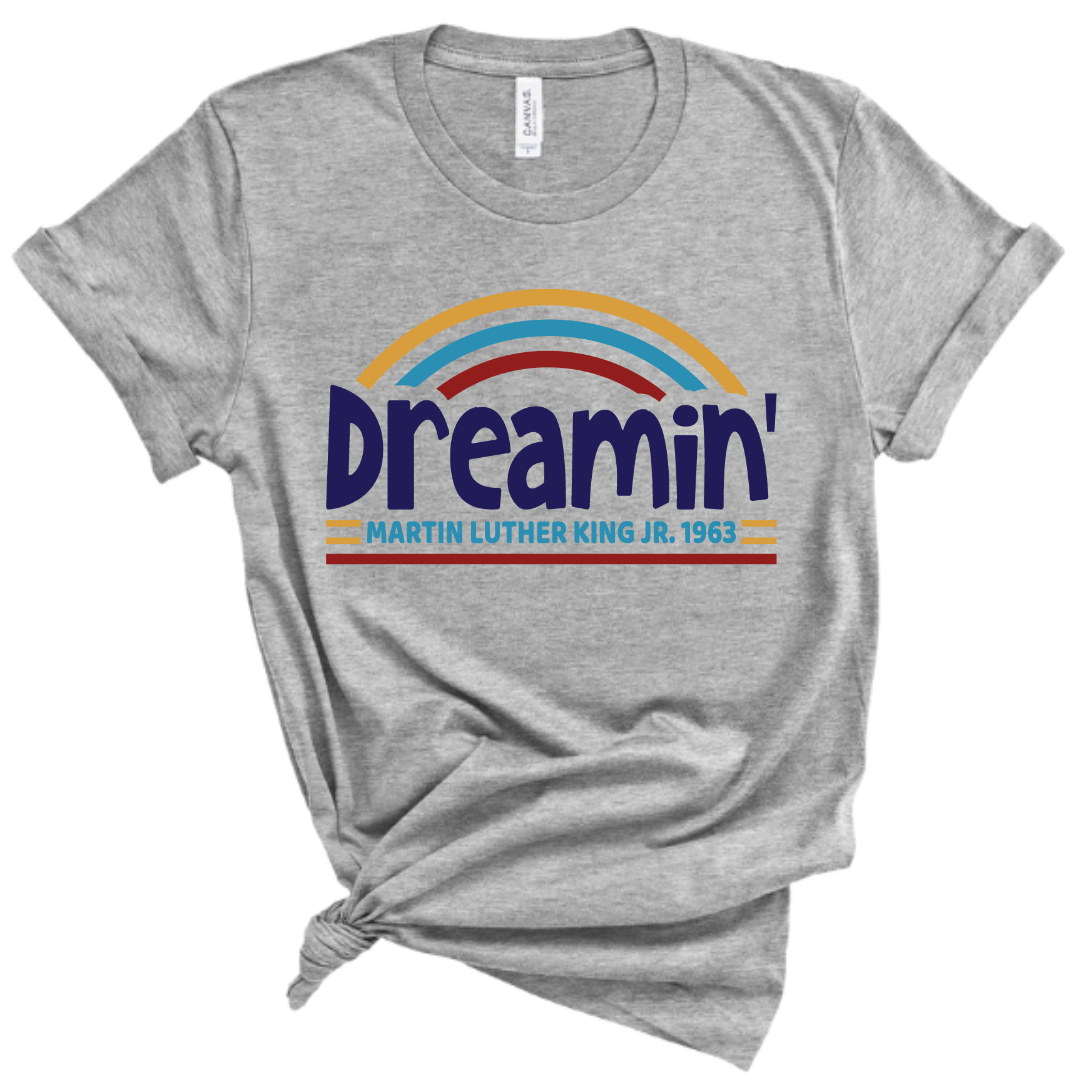 dreamin' mlk tee, i have a dream shirt, african american t-shirt