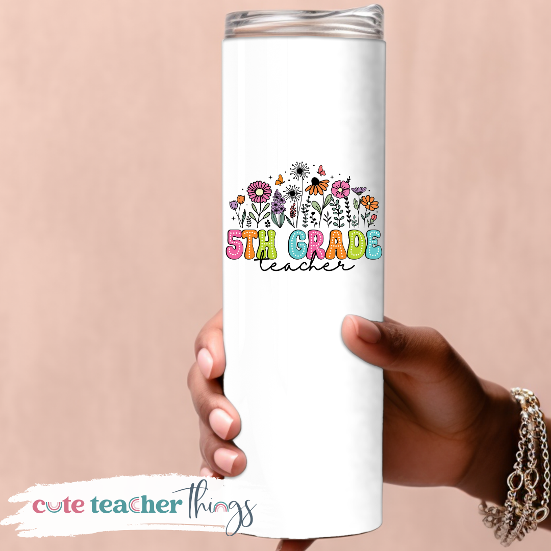 5th Grade Teacher Flower Tumbler