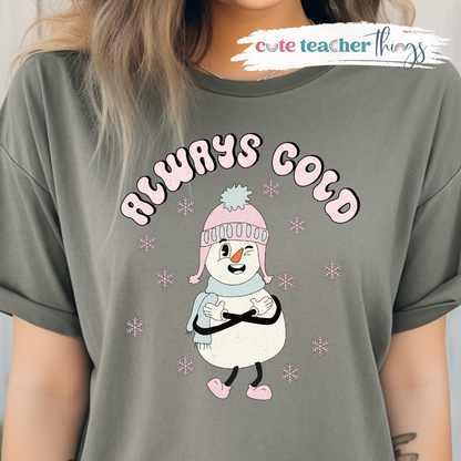 Always Cold Tee