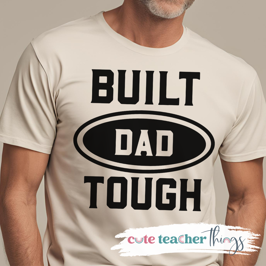 Built Dad Tough Tee