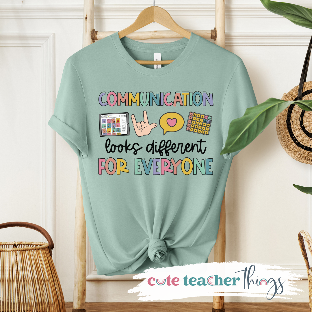Communication Looks Different For Everyone Tee