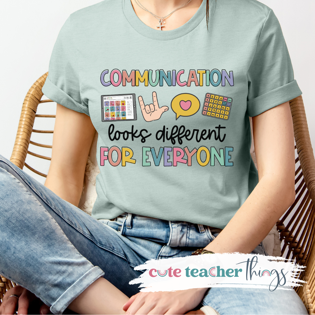 Communication Looks Different For Everyone Tee