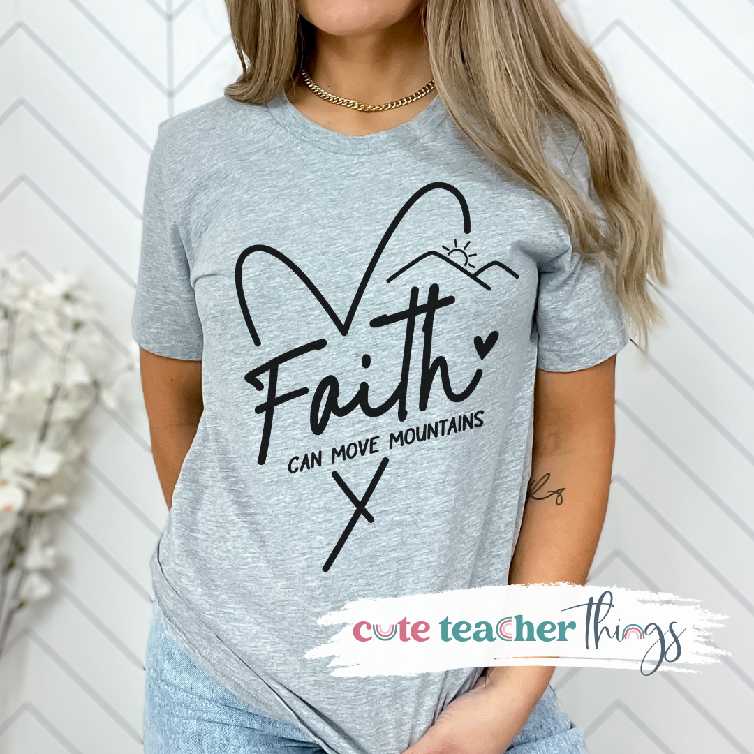 Faith Can Move Mountains Tee