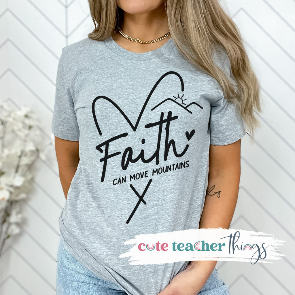 Faith Can Move Mountains Tee Cute Teacher Things