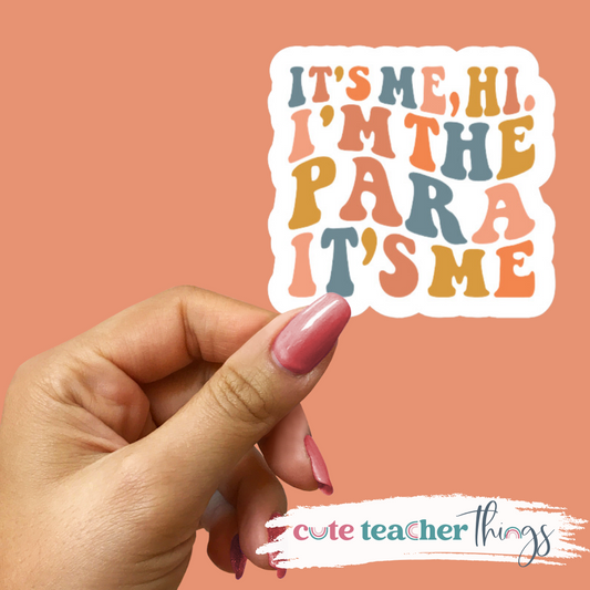 Hi It's Me I'm The Para It's Me Sticker