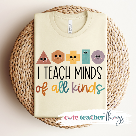 I Teach Minds Of All Kinds Tee