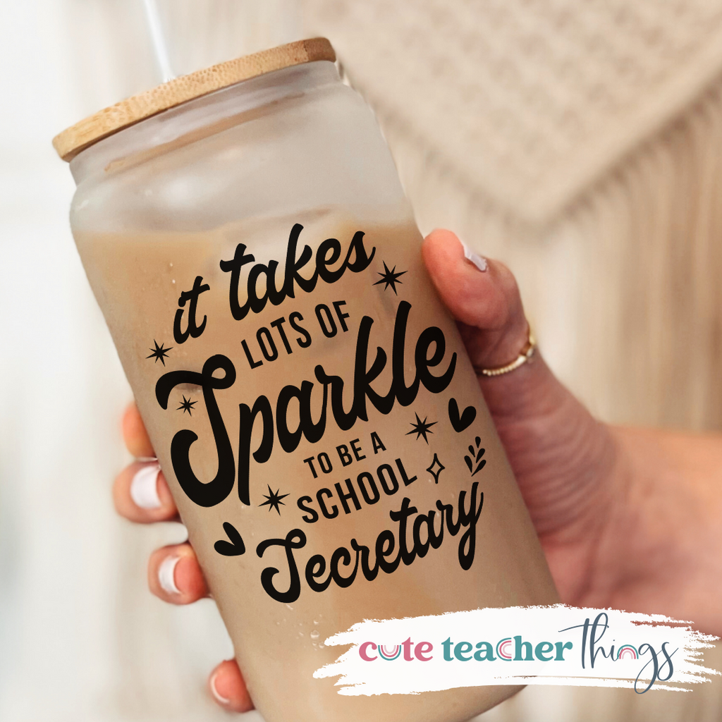 It Takes A Lot Of Sparkle To Be A School Secretary Frosted Glass Cup