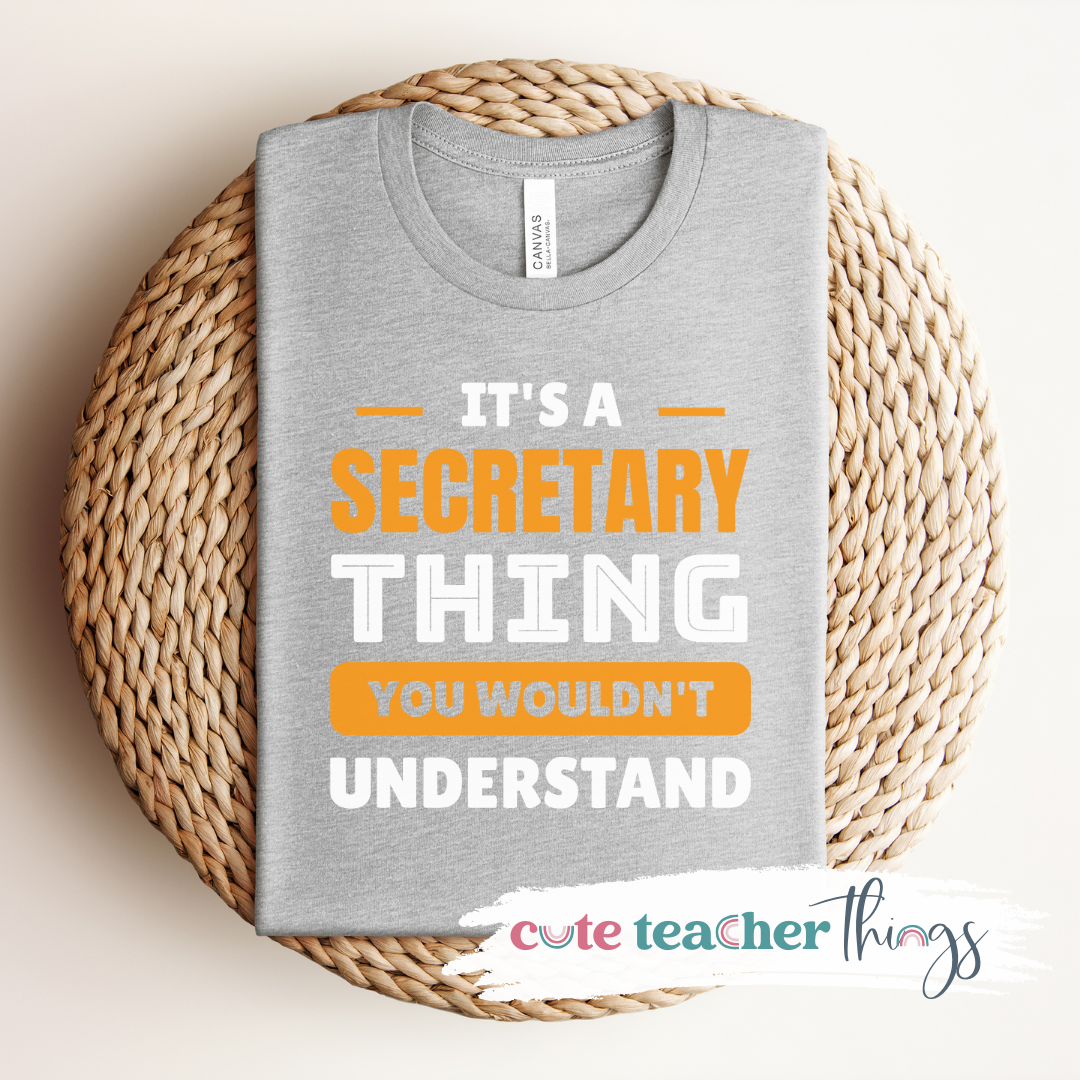 It's A Secretary Thing Tee