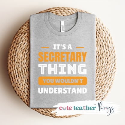 It's A Secretary Thing Tee