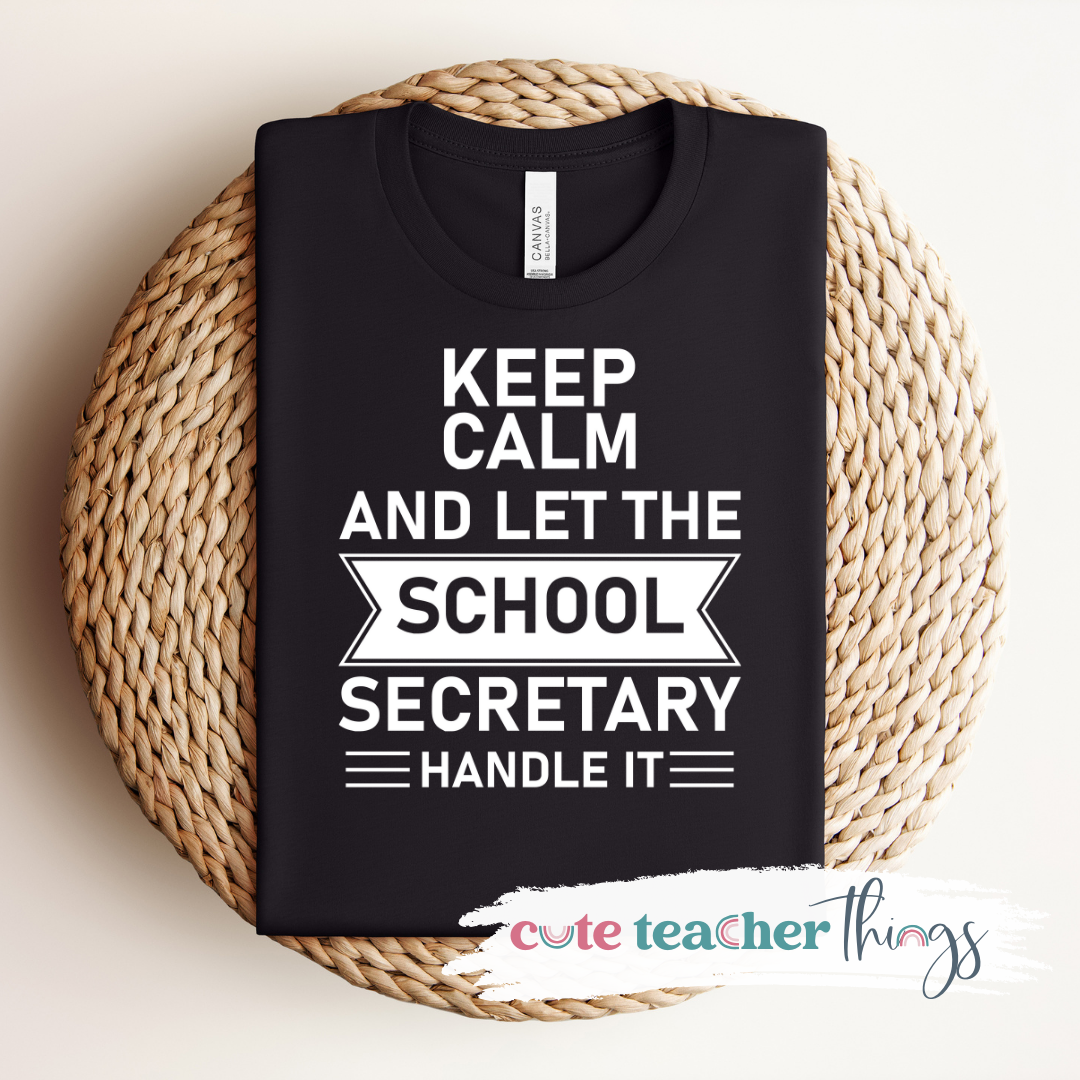 Keep Calm School Secretary Tee