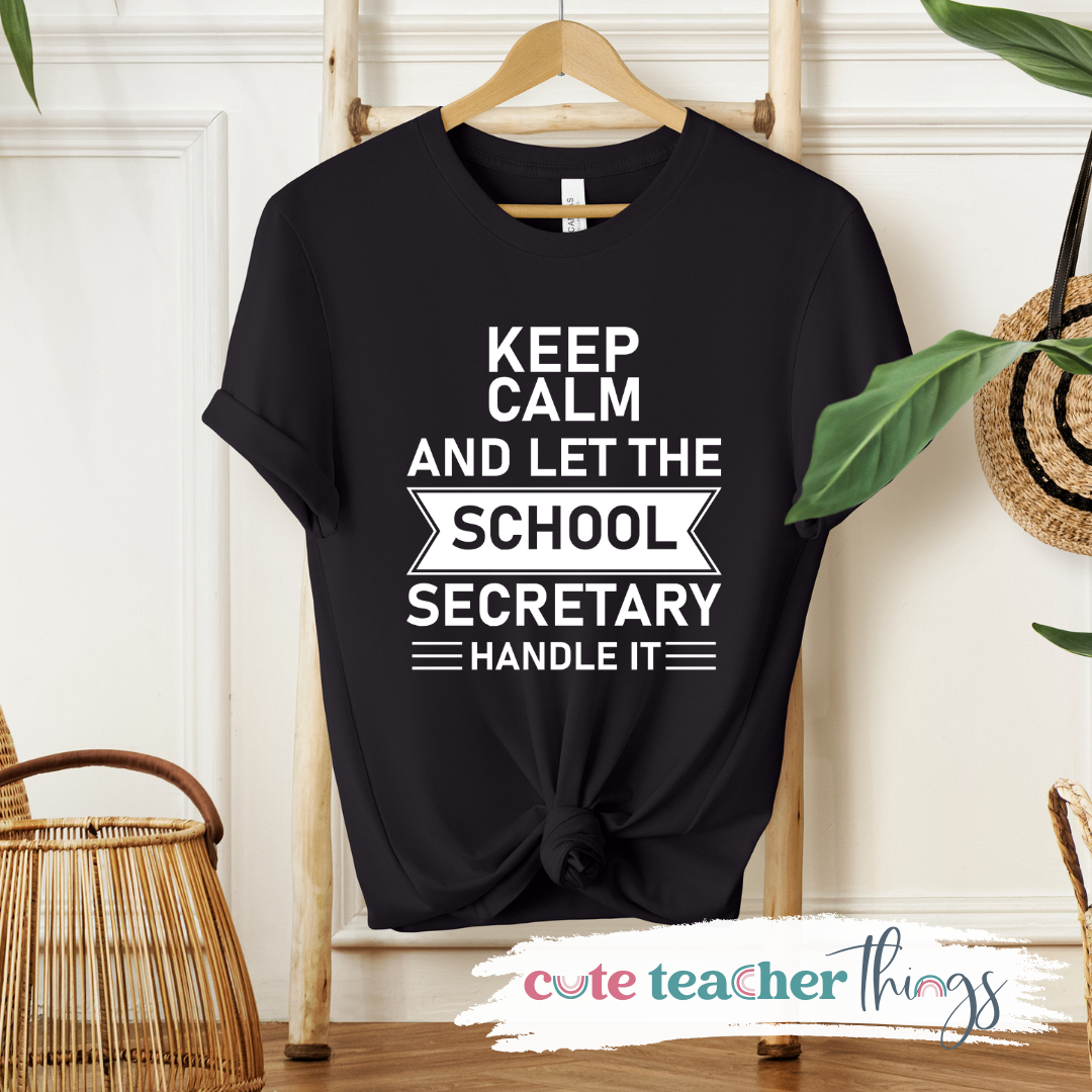 Keep Calm School Secretary Tee