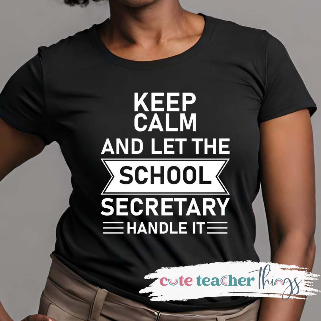 Keep Calm School Secretary Tee