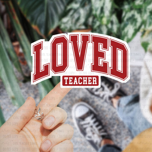 Loved Teacher Sticker