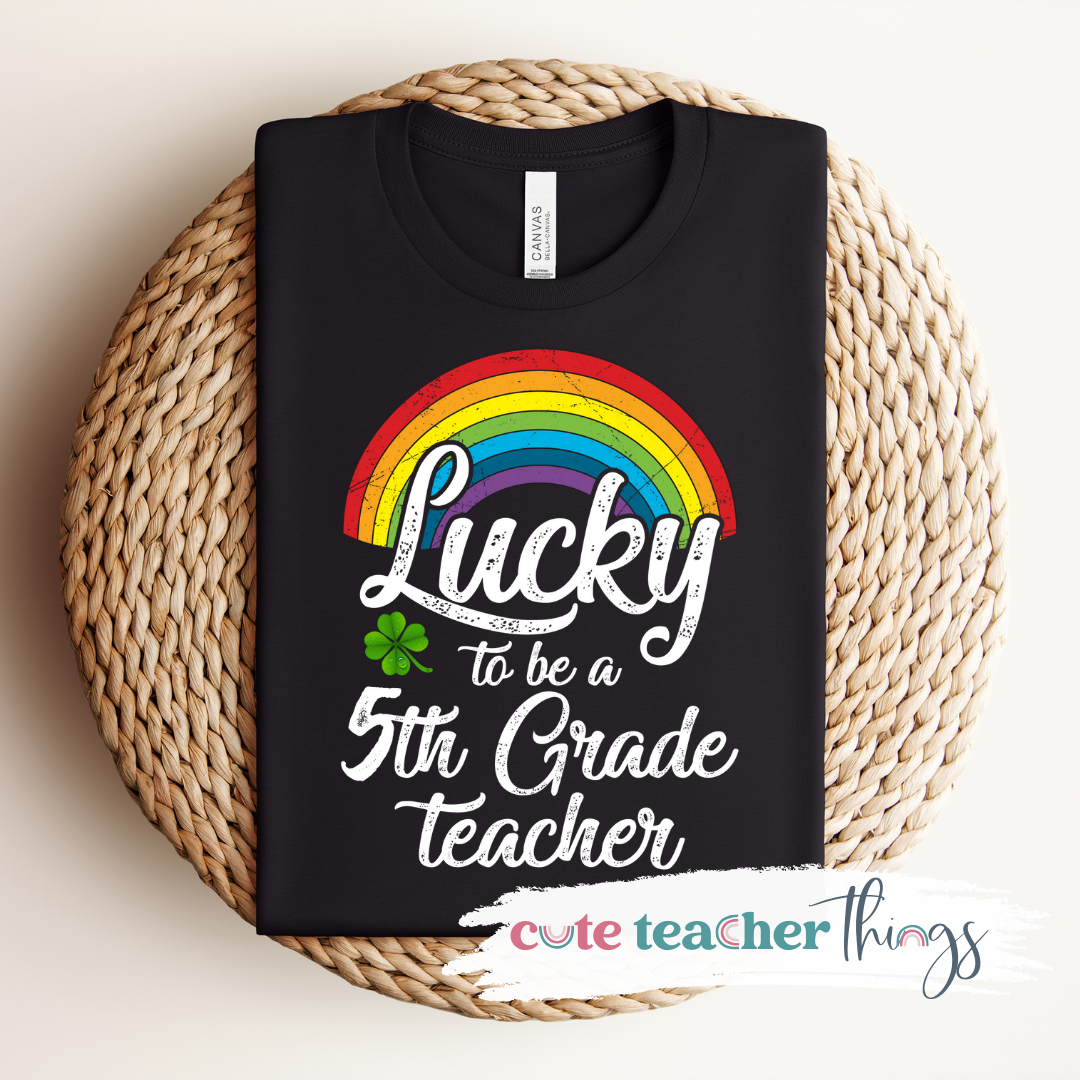 Lucky To Be A 5th Grade Teacher Rainbow Tee