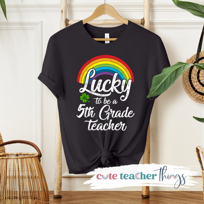 Lucky To Be A 5th Grade Teacher Rainbow Tee