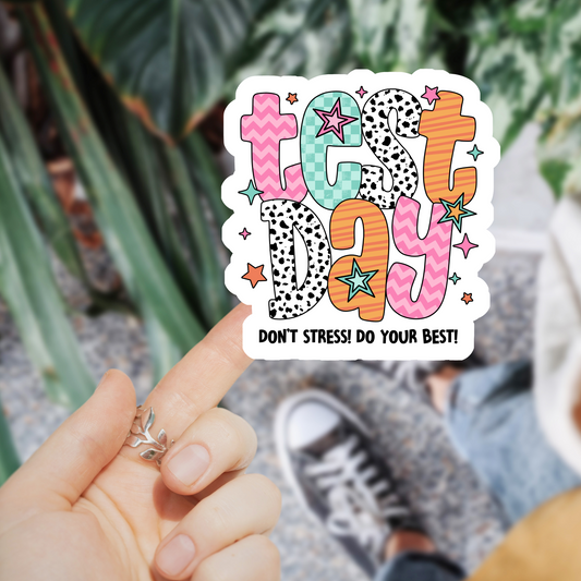 Test Day Don't Stress! Do Your Best Sticker