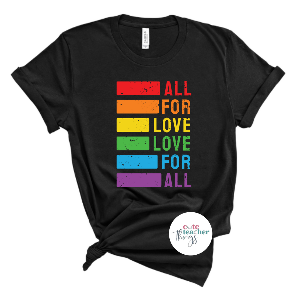 all for love, love for all tee, love t-shirt, teacher gift