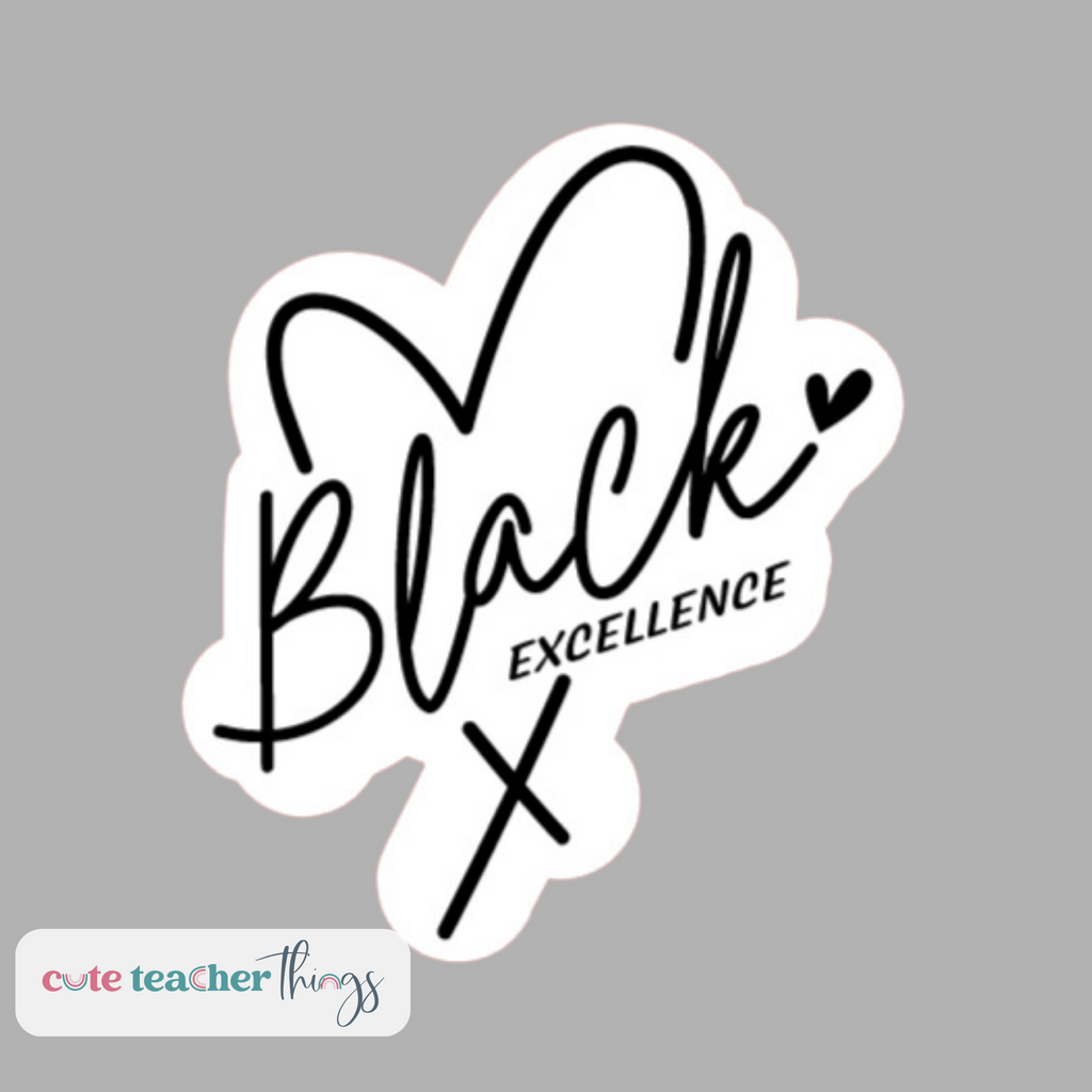 black excellence sticker, black history month, black pride sticker