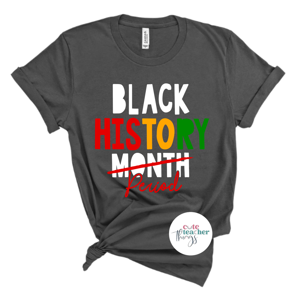 black history period tee, BLM, black culture t-shirt