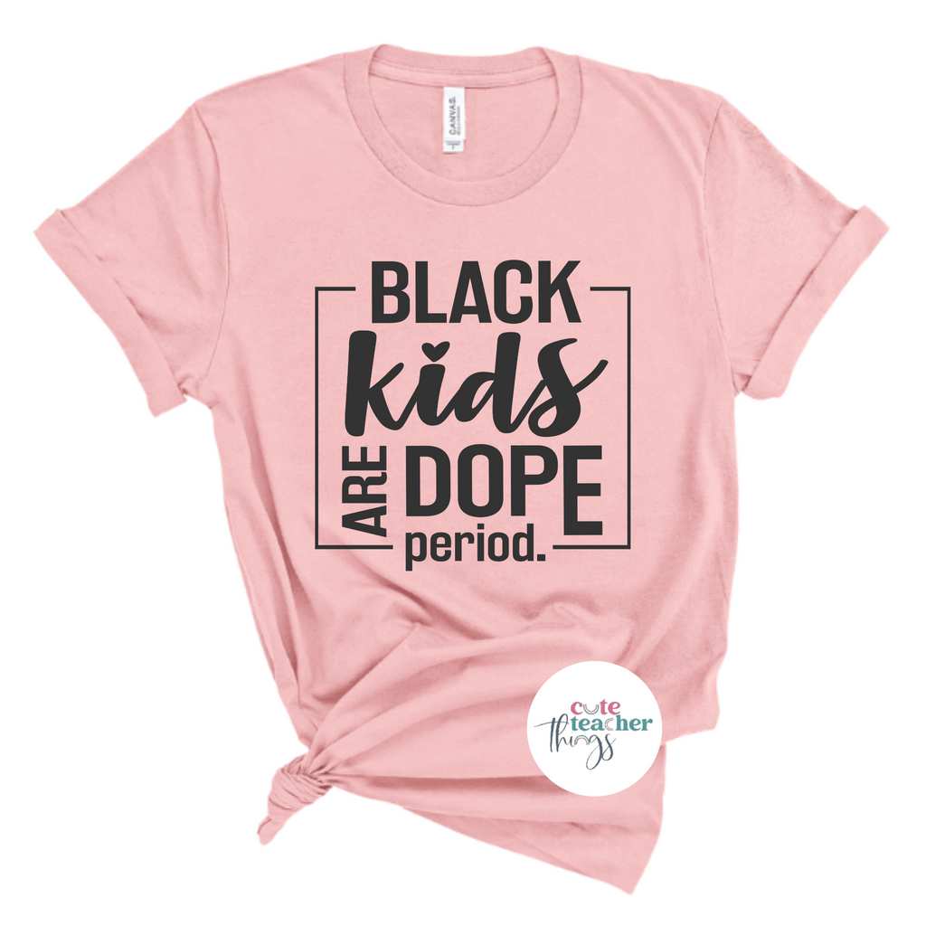 black kids are dope period tee, freedom day shirt, american african t-shirt