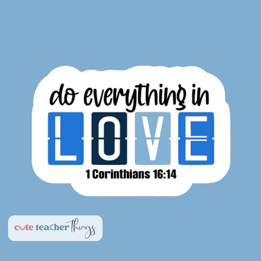 do everything in love sticker, bible verse, christian themed sticker