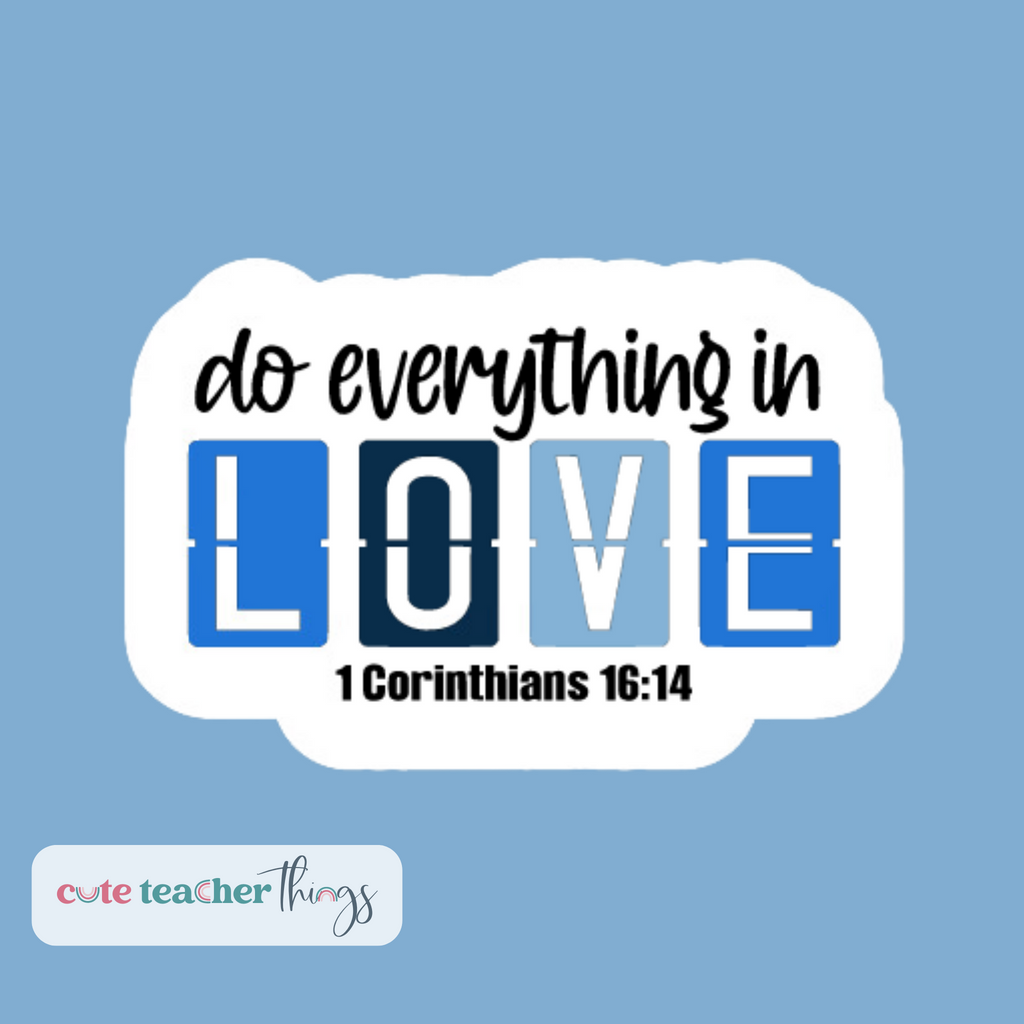 do everything in love sticker, bible verse, christian themed sticker