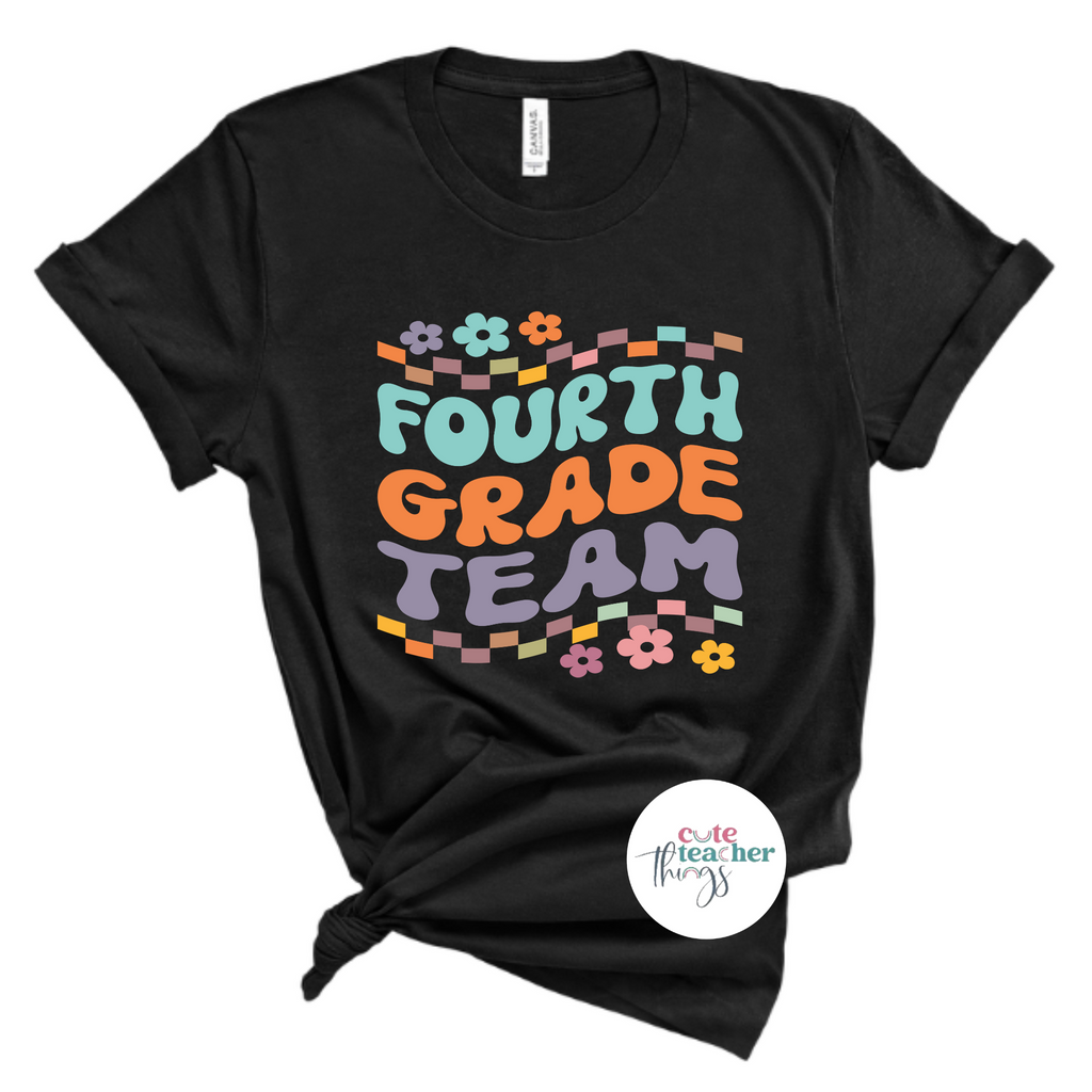 fourth grade team tee, affirmation t-shirt, appreciation gift for fourth grade teacher