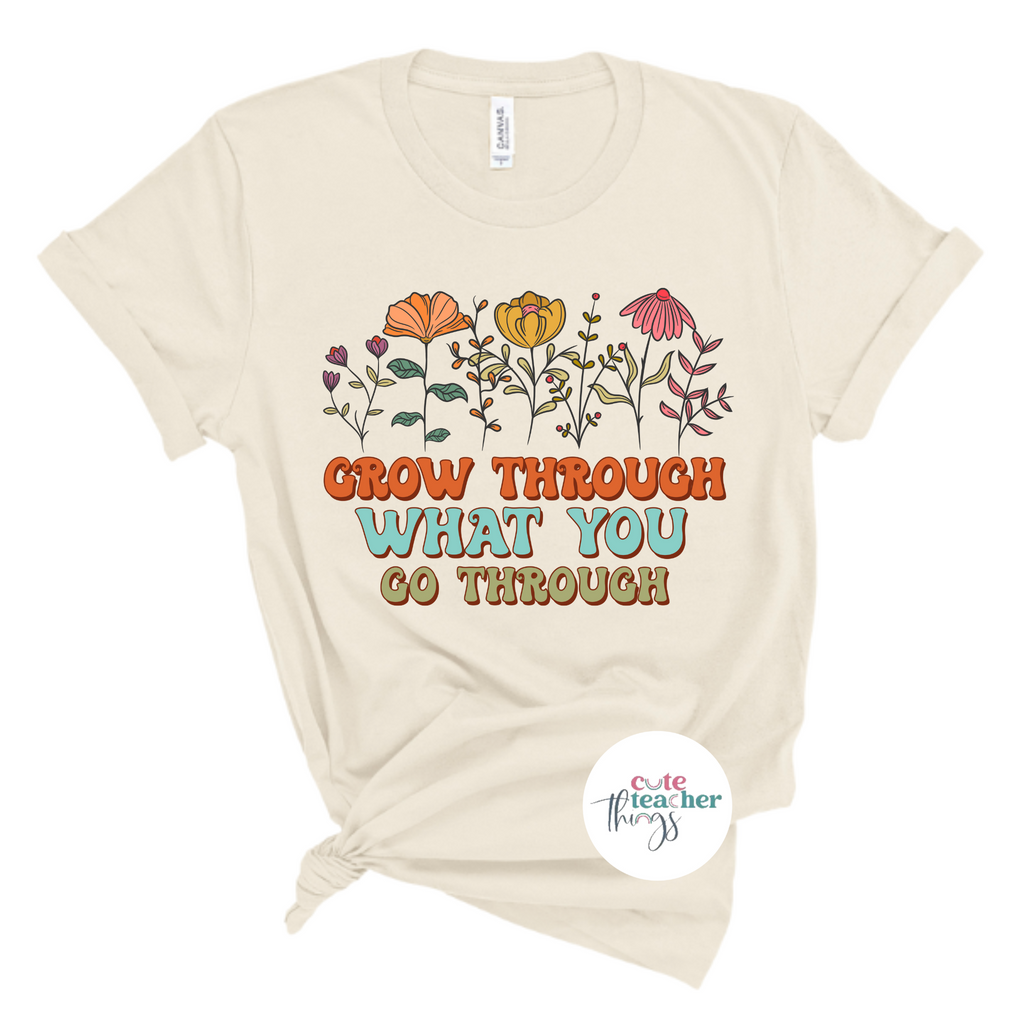 grow through what you go through inspirational retro tee, self love t-shirt, motivational shirt