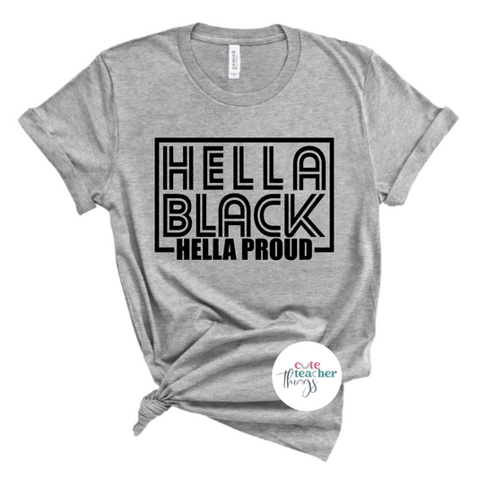 hella black hella proud tee, african-american shirt, black history month t-shirt
