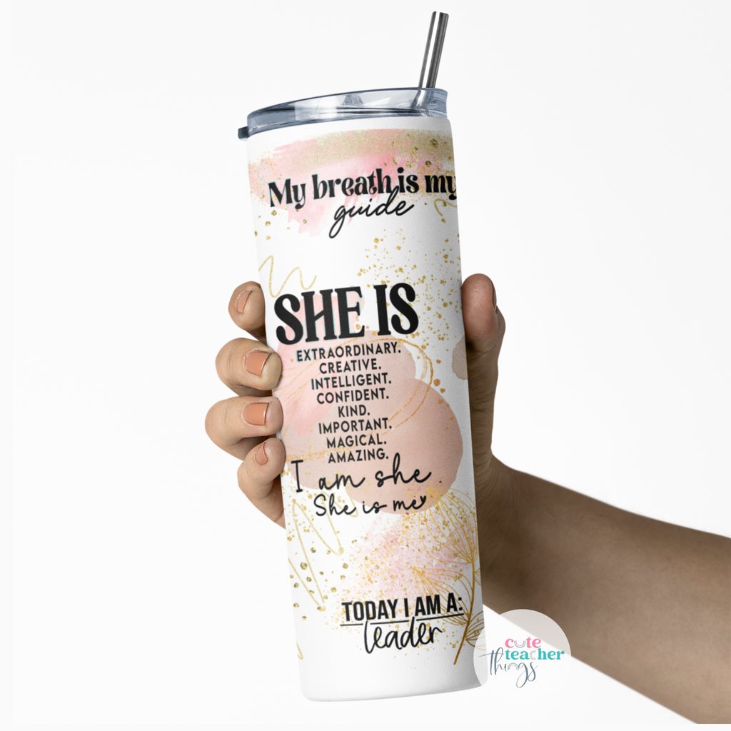 i am she. she is me tumbler, positive daily affirmation, perfect gift for teachers