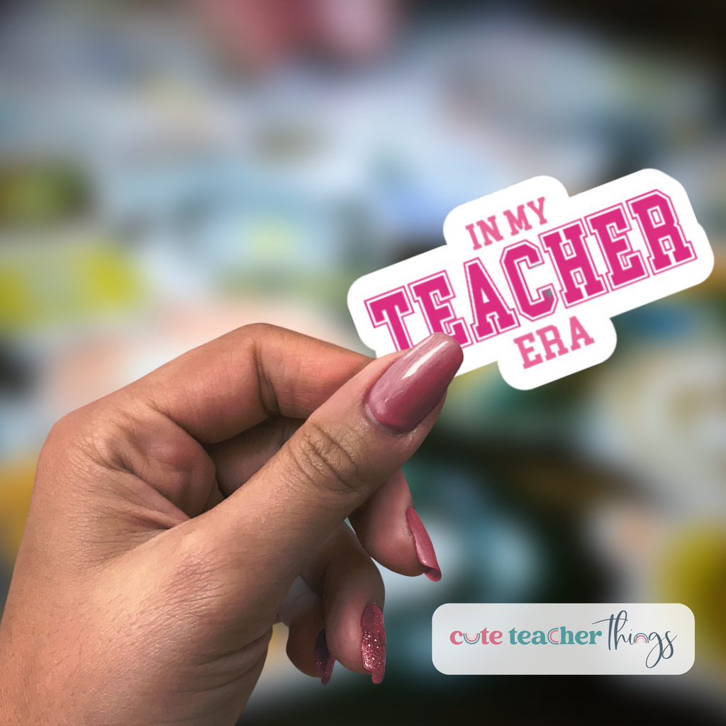 in my teacher era sticker, teacher gift, teacher appreciation sticker