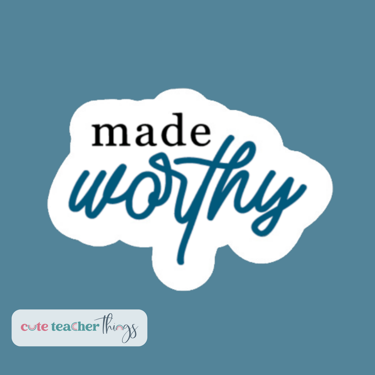 made worthy sticker, religious, christian sticker