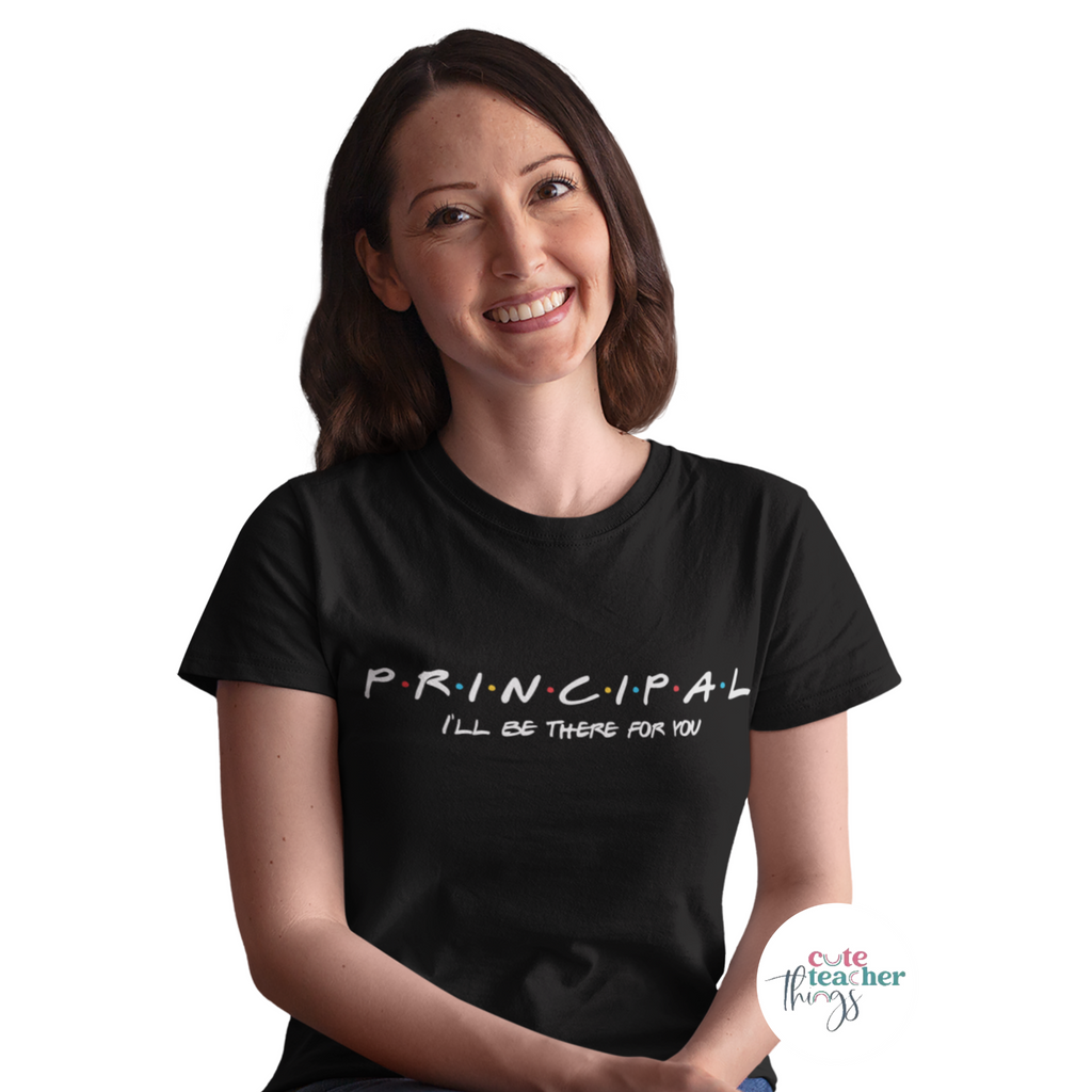 principal i'll be there for you tee, principal mode shirt, principal apparel
