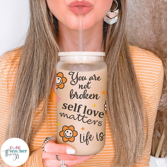 self love matters frosted glass cup, motivational, teacher life glass cup
