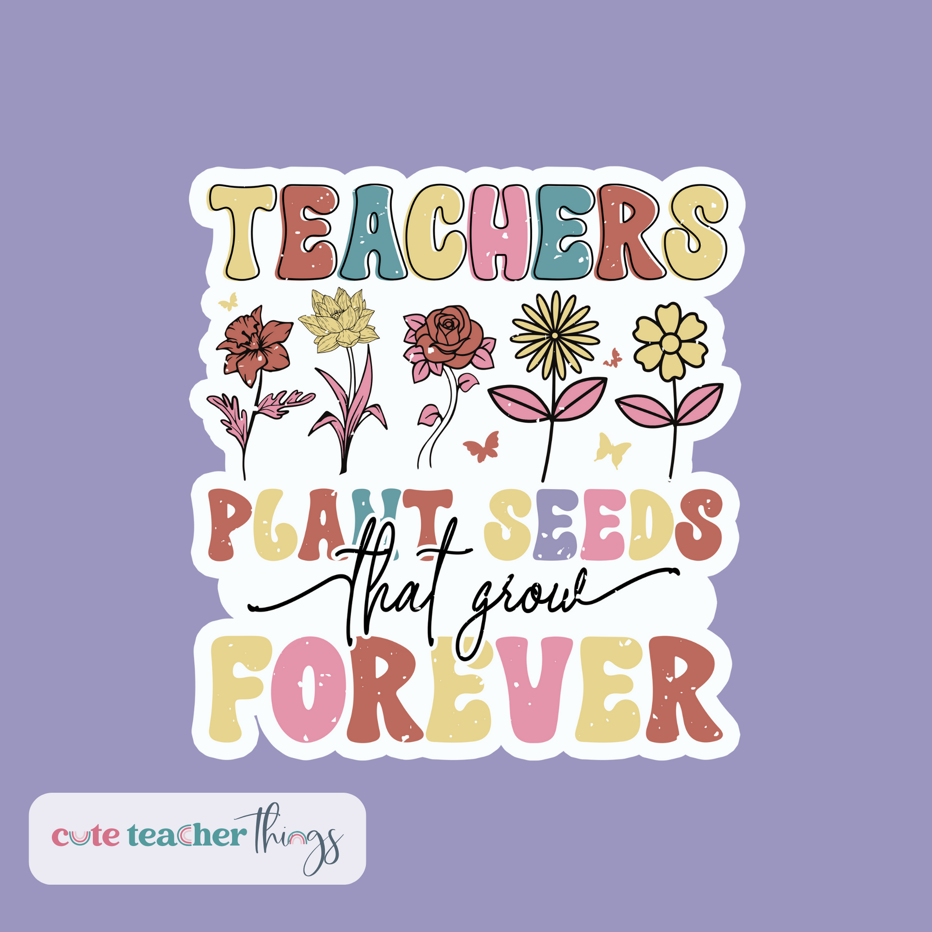 teachers plant seeds of knowledge Teachers Plant Seeds that Grow Forever