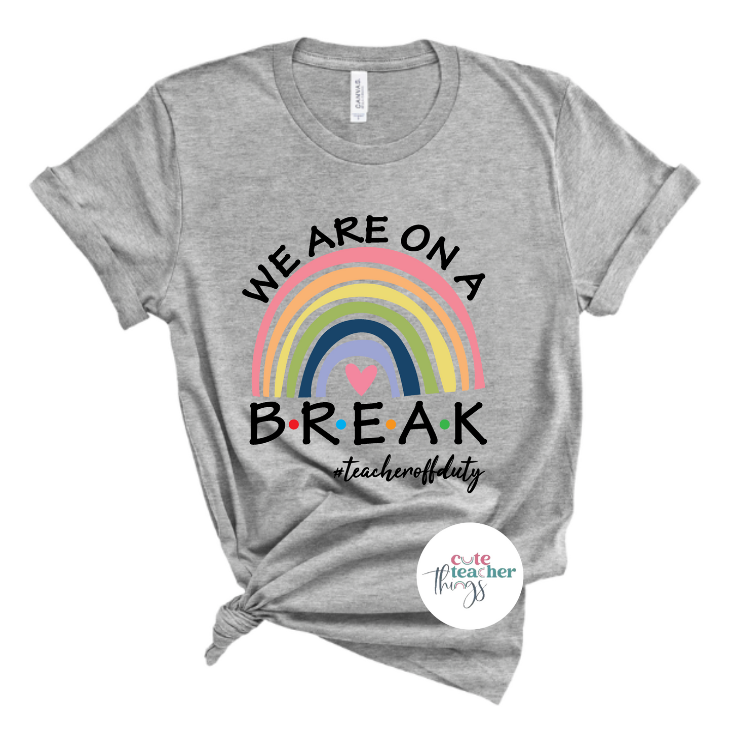 we are on break teacher off duty tee, teacher off duty shirt, summer break, end of year t-shirt, teacher appreciation gift